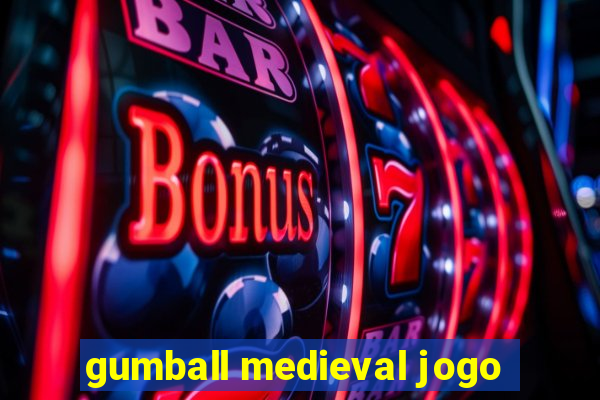 gumball medieval jogo